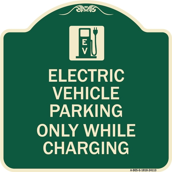 Signmission Electric Vehicle Parking While Charging W/ Graphic Heavy-Gauge Alum Sign, 18" x 18", G-1818-24113 A-DES-G-1818-24113 - main